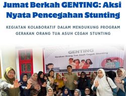 Jumat Berkah Genting : Aksi Nyata Pencegahan Stunting